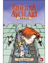 Ejderha Avcıları Okulu 1- Okulda İlk Gün Süprizi - Kate Mcmullan - Beyaz Balina Yayınları