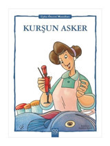 Kurşun Asker - Uyku Öncesi Masalları Serisi - Fernando Noriega - 1001 Çiçek