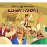 Kahveci Güzeli - Billur Köşk Masalları- Elips Kitapları