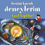 Benim Küçük Deneylerim - Nasıl Yaptılar? - Melanie Perez - Francesca Massa - ODTÜ Yayıncılık