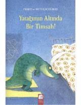 Yatağımın Altında Bir Timsah - Ingrid & Dieter Schubert - Final Kültür Sanat Yayınları