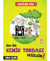 Popüler Fen-Sen Bir Kemik Tobası De - Sibel Çelik - Timaş Çocuk