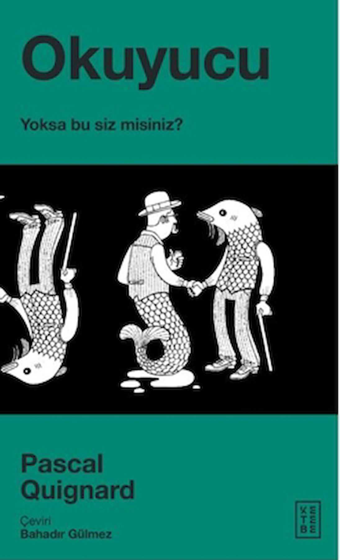 Okuyucu / Pascal Quignard / Ketebe Yayınları / 9786256126831