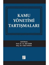 Kamu Yönetimi Tartışmaları- Gazi Kitabevi