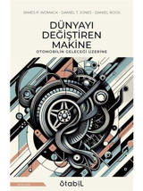 Dünyayı Değiştiren Makine - Otomobilin Geleceği Üzerine - Daniel Roos - Stabil Kitap