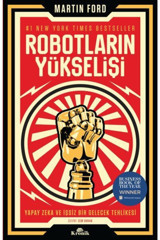 Kronik Kitap Robotların Yükselişi Yapay Zeka Ve Işsiz Bir Gelecek Tehlikesi