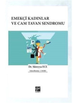 Emekçi Kadınlar ve Cam Tavan Sendromu - Süreyya Ece - Gazi Kitabevi