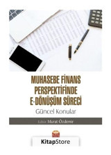 Muhasebe Finans Perspektifinde E - Dönüşüm Süreci: Güncel Konular- Nobel Bilimsel Eserler