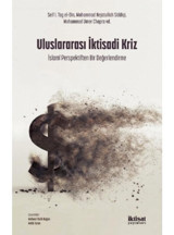 Uluslararası İktisadi Kriz - İslami Perspektiften Bir Değerlendirme- İktisat Yayınları
