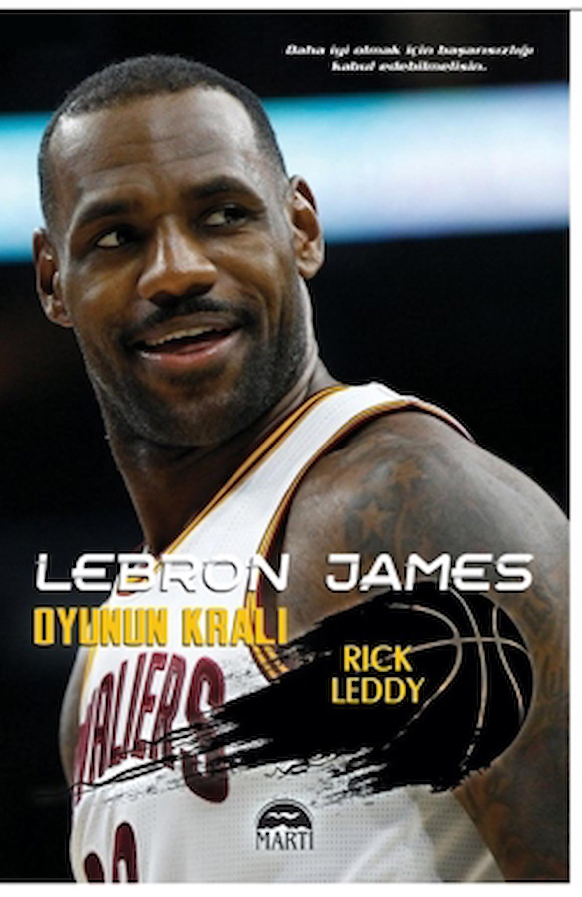 Lebron James Oyunun Kralı / Rick Leddy / Martı Yayınları / 9786253660499
