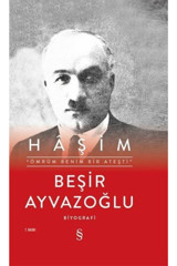 Everest Yayınları Haşim : Ömrüm Benim Bir Ateşti (ciltli Kitap) - - Beşir Ayvazoğlu