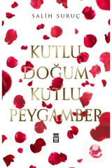 Timaş Yayınları Kutlu Doğum Kutlu Peygamber kitabı - Salih Suruç - Timaş Yayınları
