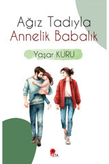 peta kitap Ağız Tadıyla Annelik Babalık Yaşar Kuru Kitabı 276 Sayfa Peta Kitap