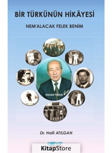 Bir Türkünün Hikayesi - Nemalacak Felek Benim - Halil Atılgan - Gülnar Yayınları