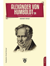 Alexander von Humboldt'un Hayatı ve Eserleri - Mehmet Niyazi - Dorlion Yayınevi