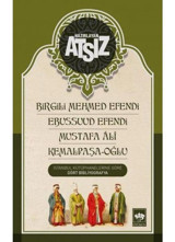 Birgili Mehmed Efendi-Ebussuud Efendi-Mustafa Ali-Kemalpaşa-Oğlu- Ötüken Neşriyat