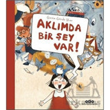 Aklımda Bir Şey Var! - Gizem Gözde Uçar - Yapı Kredi Yayınları