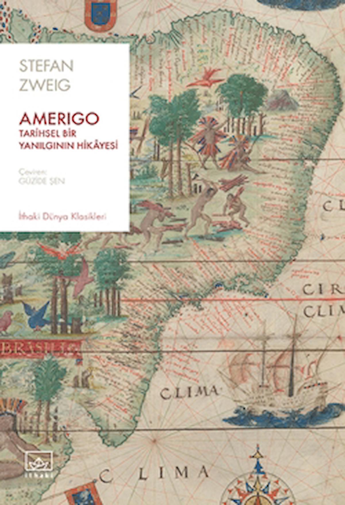 Amerigo: Tarihsel Bir Yanılgının Hikayesi / Stefan Zweig / İthaki Yayınları / 9786052652886
