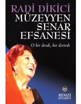 Müzeyyen Senar Efsanesi - Radi Dikici - Remzi Kitabevi