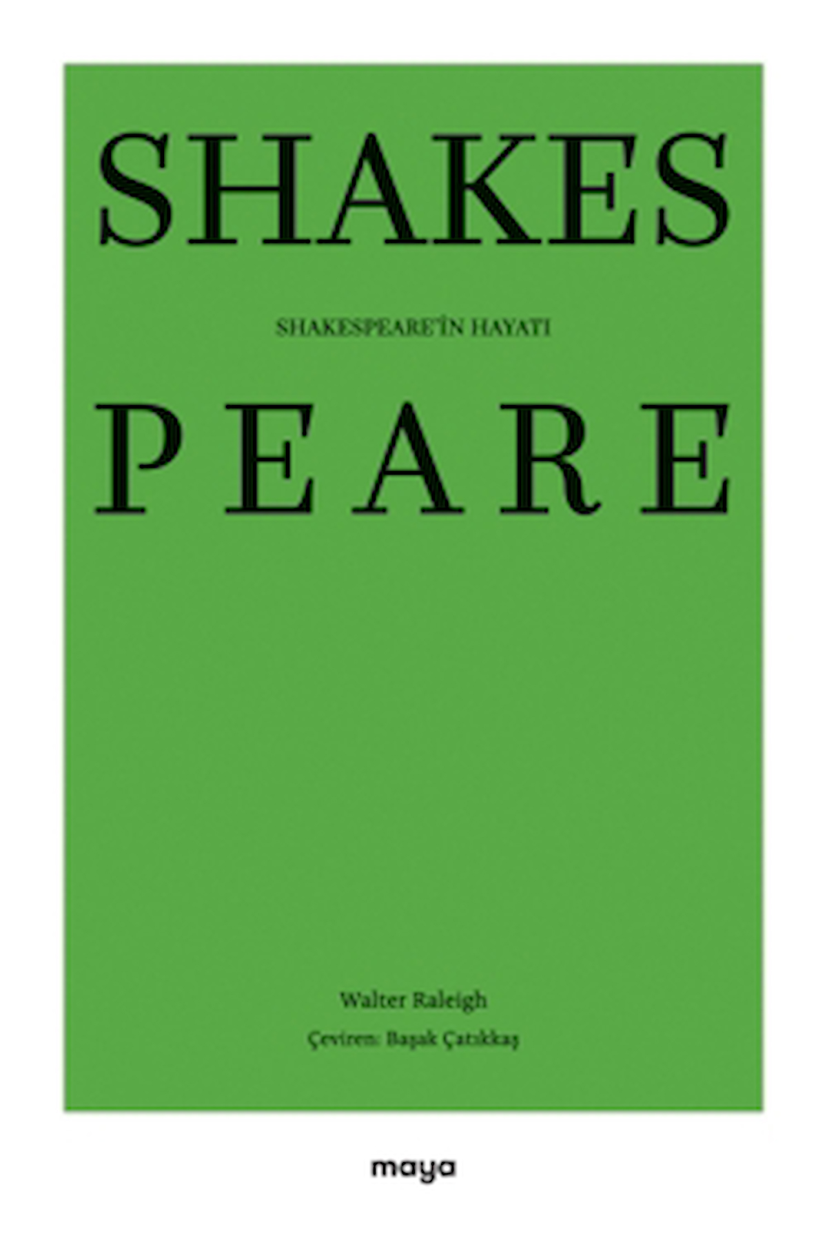 Shakespeare'in Hayatı / Walter Raleigh / Maya Kitap / 9786258361544
