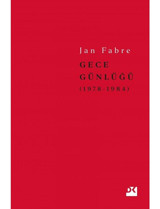 Gece Günlüğü 1: 1978 - 1984 - Jan Fabre - Doğan Kitap
