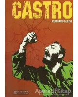 Fidel Castro - Resimlerle Küba Devrimi - Reinhard Kleist - Akılçelen Kitaplar
