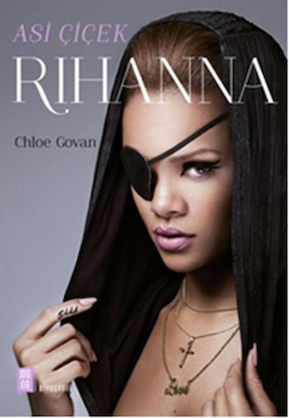 Asi Çiçek Rihanna / Chloe Govan / Mona Kitap / 9786059709484