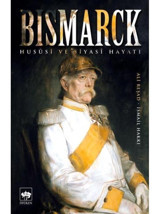 Bismarck-Hususi ve Siyasi Hayatı- Ötüken Neşriyat