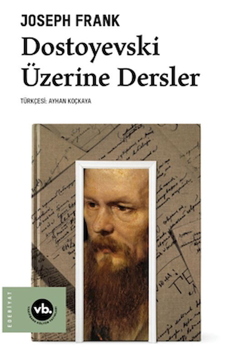 Dostoyevski Üzerine Dersler / Joseph Frank / Vakıfbank Kültür Yayınları / 9786256647596