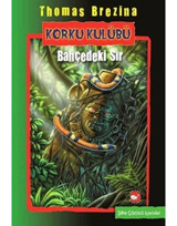 Korku Kulübü 4 - Bahçedeki Sır - Thomas Brezina - Beyaz Balina Yayınları