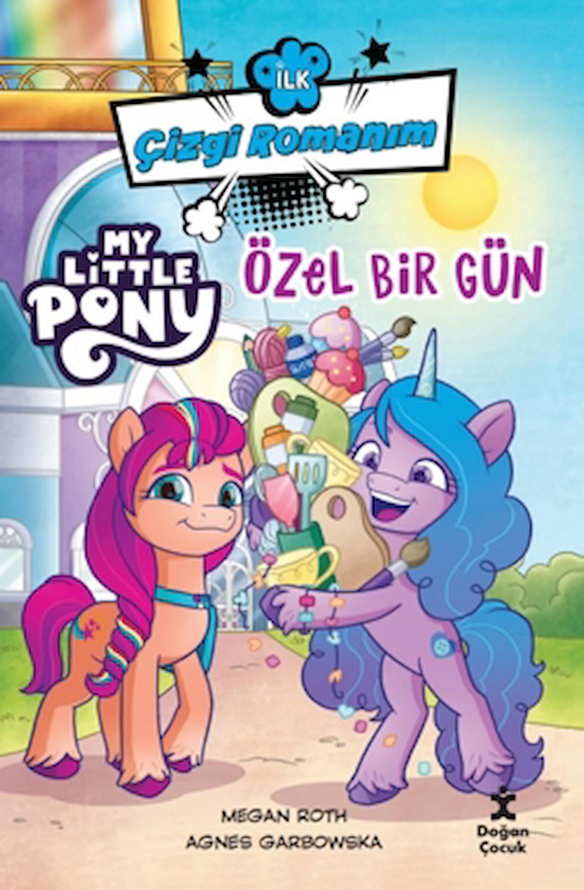 İlk Çizgi Romanım My Lıttle Pony-Özel Bir Gün / Kolektif / Doğan Çocuk / 9786253941253