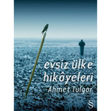 Evsiz Ülke Hikayeleri - Ahmet Tulgar - Everest Yayınları