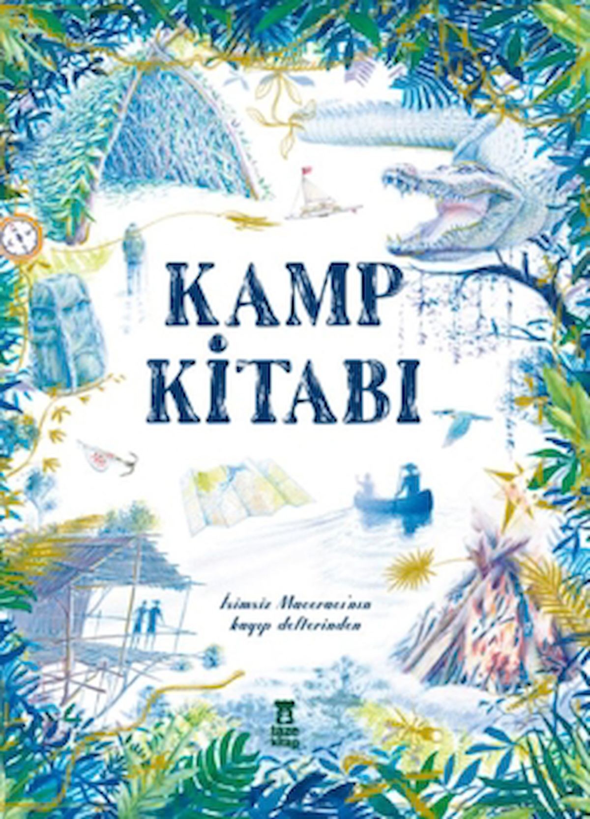 Kamp Kitabı / İsimsiz Maceracı / Taze Kitap / 9786259447964 / Ciltli
