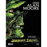 Swamp Thing Efsanesi: 1. Cilt - Alan Moore - İthaki Yayınları