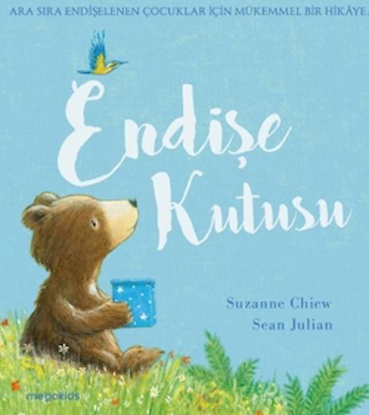 Endişe Kutusu / Suzanne Chiew / Megakids Yayıncılık / 9786057265272