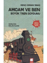 Amcam ve Ben 3 - Büyük Tren Soygunu - Genç Osman Yavaş - Final Kültür Sanat Yayınları