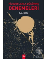 Filozoflarla Düşünme Denemeleri - Ogün Ürek - Dora Yayıncılık