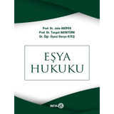Eşya Hukuku - Turgut Akıntürk - Jale G. Akipek - Beta Yayınları