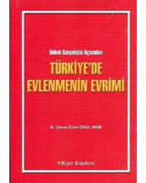 Hukuk Sosyolojisi Açısından Türkiye'de Evlenmenin Evrimi- Beşir Kitabevi