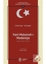 Yeni Malumat-ı Medeniye: Cumhuriyet Öncesi Vatandaşlık Eğitimi Metinleri - 3 - Ahmet Ziya - DBY Yayınları