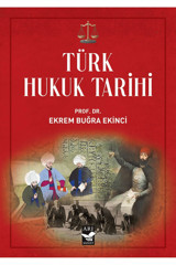 Arı Sanat Yayınevi Türk Hukuk Tarihi / Ekrem Buğra Ekinci / Arı Sanat Yayınevi / 9786256042964