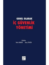 Genel Olarak İç Güvenlik Yönetimi- Gazi Kitabevi