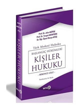 Türk Medeni - Başlangıç Hükümleri - Kişiler Hukuku 1. Cilt - Ateş Karaman - Turgut Akıntürk - Beta Yayınları