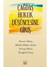 Çağdaş Hukuk Düşüncesine Giriş - Belkıs Aydın - Sevtap Metin - İthaki Yayınları