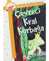 Çevreci Kral Kurbağa - Aysun Berkay Özmen - Altın Kitaplar