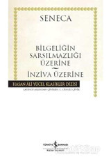 Bilgeliğin Sarsılmazlığı Üzerine-İn - Seneca - İş Bankası Kültür Yayınları