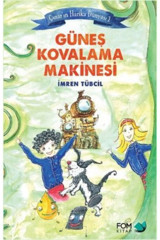 FOM Kitap Çınar'ın Harika Dünyası 1 Güneş Kovalama Makinesi