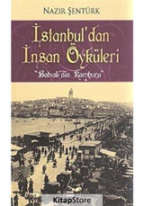 İstanbul'dan İnsan Öyküleri - Babıali'nin Kamburu - Nazır Şentürk - Bizim Kitaplar