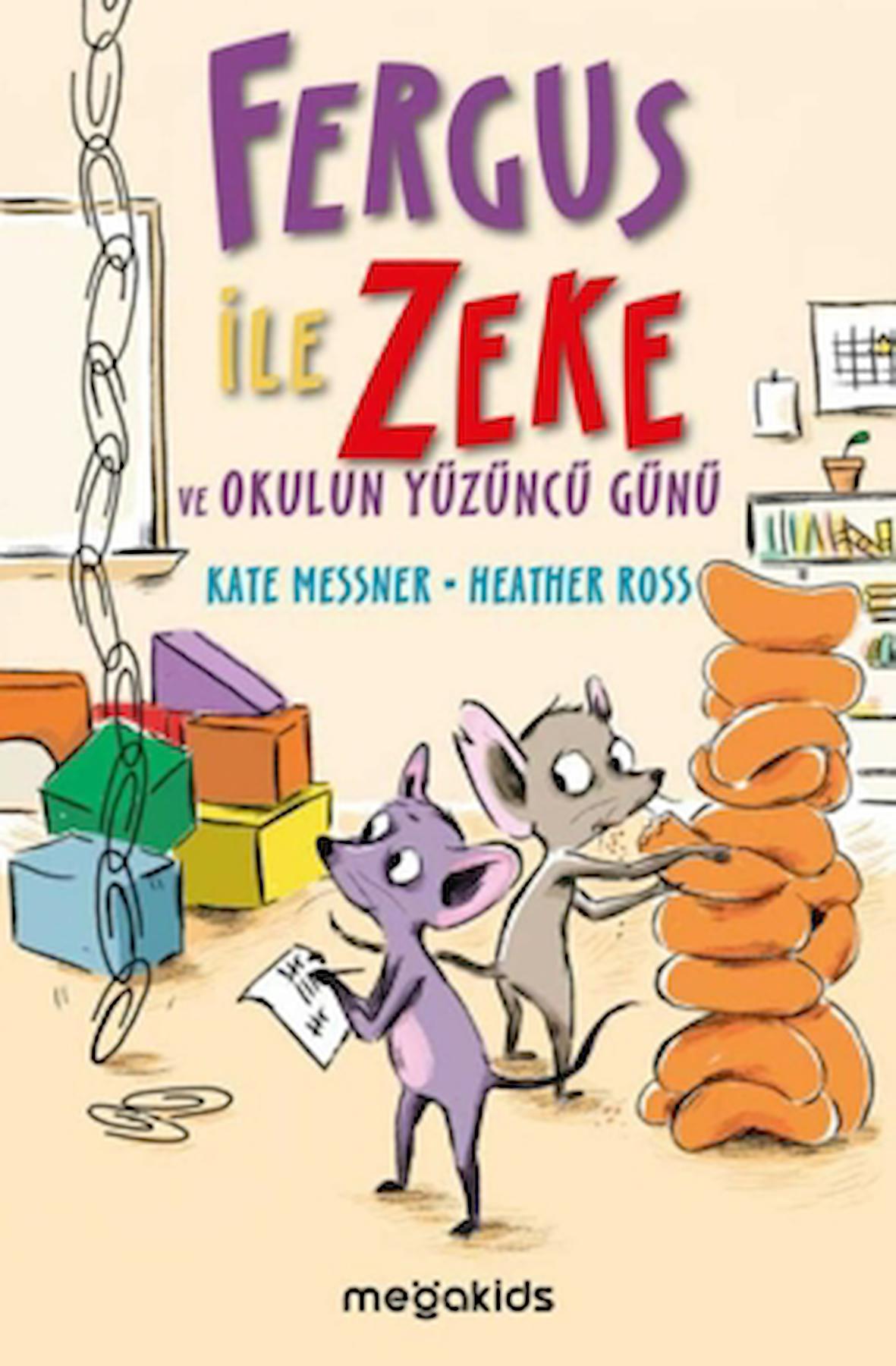 Fergus ile Zeke ve Okulun Yüzüncü Günü / Kate Messner / Megakids Yayıncılık / 9786057309686