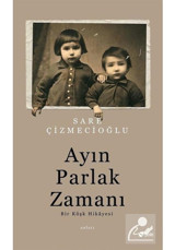 Ayın Parlak Zamanı - Sare Çizmecioğlu - Şule Yayınları